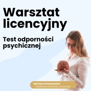 Warsztat licencyjny: Test Odporności Psychicznej