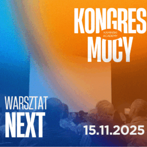 Kongres Mocy 15.11.2025- WARSZTAT NEXT