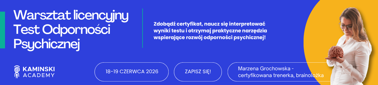 https://www.kaminskiacademy.com/produkt/warsztat-licencyjny-test-odpornosci-psychicznej/